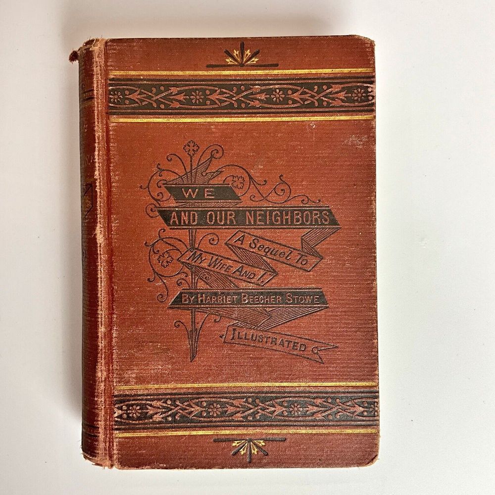 We and Our Neighbors Book by Harriet Beecher Stowe‎ (1875) First Edition Novel